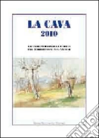 La Cava 2010. Vicende personaggi storia del territorio malnatese libro