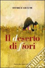 Il deserto di fiori libro