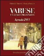 Varese un anno in prima pagina. Agenda 2011. Ediz. illustrata libro