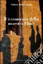 Il testamento della maestra Elma