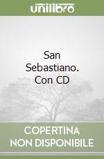 San Sebastiano. Con CD libro