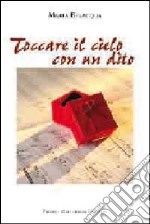 Toccare il cielo con un dito libro