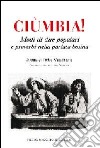 Ciùmbia. Modi di dire popolari e proverbi nella parlata bosina libro di Macchione P. (cur.)