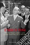 Enrico Tosi. Vent'anni di passione politica e sociale tra Busto arsizio, Varese e Roma 1945-1962 libro