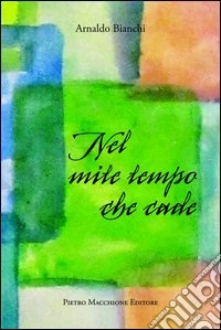 Nel mite tempo che cade libro