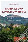 Storia di una famiglia varesina. Confidenze e rimpianti libro di Mazzanti Marco