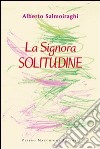 La signora solitudine libro