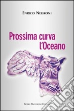 Prossima curva l'oceano libro