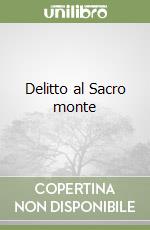 Delitto al Sacro monte libro