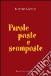 Parole poste e scomposte libro di Capasso Michele