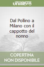 Dal Pollino a Milano con il cappotto del nonno libro