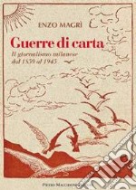 Guerre di carta. Il giornalismo milanese dal 1859 al 2000 libro