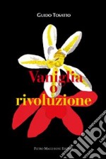 Vaniglia o rivoluzione