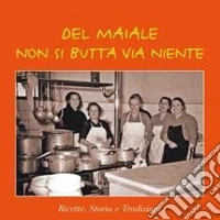 Del maiale non si butta via niente libro