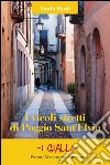 I vicoli stretti di Poggio Sant'Elvio libro di Bardi Marta