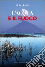 L'acqua e il fuoco