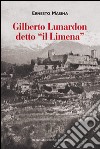 Gilberto Lunardon detto «il Limena» libro