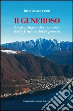 Il Generoso. La montagna dei racconti, delle fiabe e della poesia libro