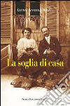 La soglia di casa libro