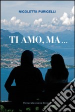 Ti amo, ma...