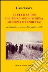 Le fucilazioni del processo di Verona. Giustizia o vendetta? La testimonianza-accusa di un giudice soldato libro