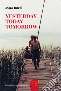 Yesterday, today, tomorrow