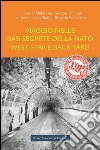 Viaggio nelle basi segrete della Nato West Star e Back Yard libro