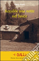 Accadde una notte nel bosco libro