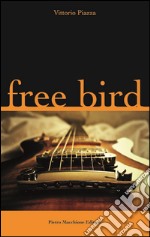 Free bird libro