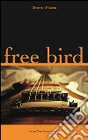 Free bird libro di Piazza Vittorio