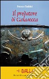 Il predatore di Golasecca libro