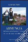 Armungia. Dall'antico mitico fondatore «Aremusa» con cenni sull'antica storia della Sardegna libro di Netti Lorenzo