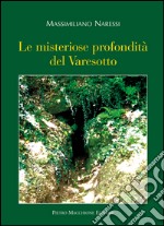 Le misteriose profondità del Varesotto libro