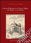 Guida al santuario di Santa Maria del Monte sopra Varese. Con testi e illustrazioni della guida Rainoldi del 1851. Ediz. illustrata libro