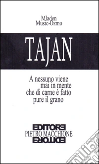 Tajan. A nessuno viene mai in mente che di carne è fatto pure il grano libro