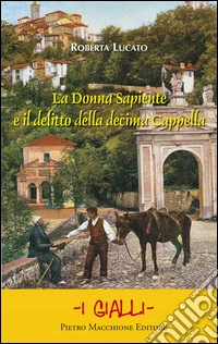 La Donna Sapiente e il delitto della Decima Cappella