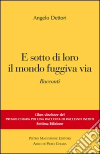 E sotto di loro il mondo fuggiva via libro