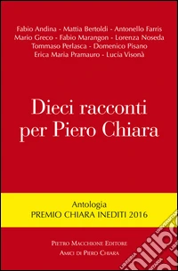 Dieci racconti per Piero Chiara libro
