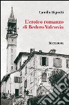 L'eroico romanzo di Bedero Valcuvia libro di Bignotti Camillo