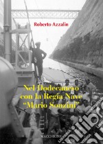 Nel Dodecaneso con la Regia Nave «Mario Sonzini»  libro