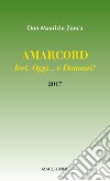 Amarcord. Ieri, oggi... e domani? libro di Zonca Maurizio