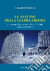 La antenne della guerra fredda. La stazione Troposcatter di Dosso dei Galli sul passo del Maniva libro