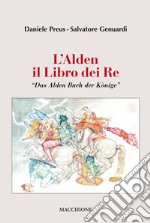 L'Alden. Il libro dei re. «Das Alden Buch der Könige» libro