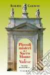 Piccoli misteri del Sacro Monte di Varese libro