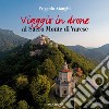 Viaggio in drone al Sacro Monte di Varese. Ediz. a colori libro