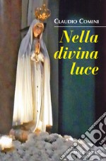 Nella divina luce libro