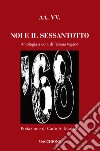 Noi e il sessantotto libro