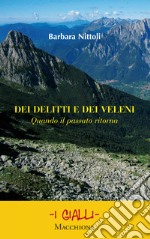 Dei delitti e dei veleni. Quando il passato ritorna libro