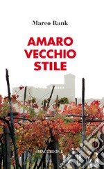 Amaro vecchio stile libro