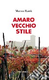 Amaro vecchio stile libro